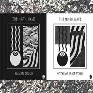 The Ninth Wave  - Human Touch / Nothing Certain mp3 album