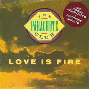 The Parachute Club - Love Is Fire mp3 album