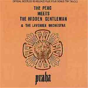 The Perc Meets The Hidden Gentleman - Praha mp3 album