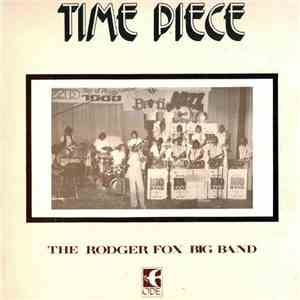The Rodger Fox Big Band - Time Piece mp3 album