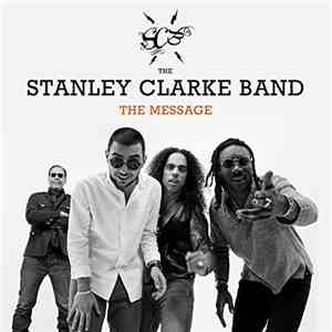 The Stanley Clarke Band - The Message mp3 album