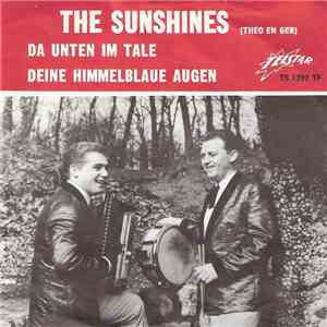 The Sunshines (Theo En Ger) - Da Unten Im Tale / Deine Himmelblaue Augen mp3 album