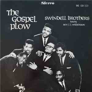 The Swindell Brothers Featuring Rev. J.J. Wilkerson - The Gospel Plow mp3 album