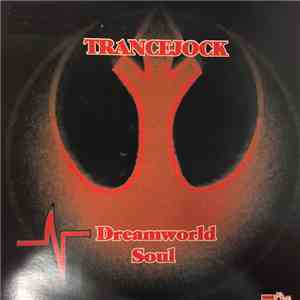 The Trancejock - Dreamworld / Soul mp3 album