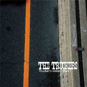The Truckers - Trucker's Vision - Part 1 mp3 album