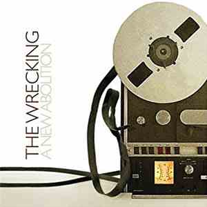 The Wrecking - A New Abolition mp3 album