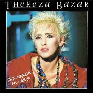 Thereza Bazar - Too Much In Love mp3 album