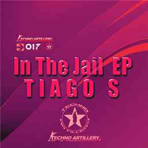 Tiago S - In The Jail EP mp3 album