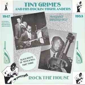 Tiny Grimes And His Rockin' Highlanders - Rock The House mp3 album