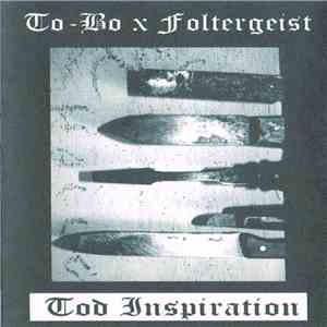 To-Bo x Foltergeist - Tod Inspiration mp3 album