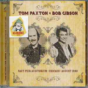 Tom Paxton & Bob Gibson - Navy Pier Auditorium: Chicago, August 1980 mp3 album