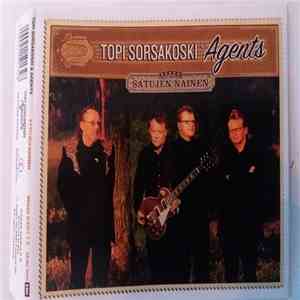 Topi Sorsakoski & Agents - Satujen Nainen mp3 album