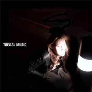 Trivial Music - Trivial Music mp3 album