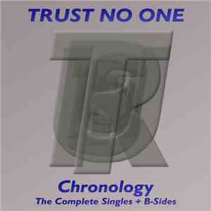 Trust No One - Chronology - The Complete Singles + B-Sides mp3 album