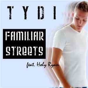 TyDi feat. Holly Ryan - Familiar Streets mp3 album