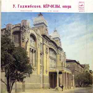 У. Гаджибеков - Кёр-оглы, Опера mp3 album