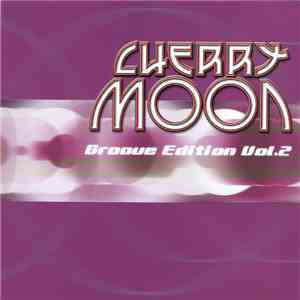 Various - Cherry Moon: Groove Edition Vol.02 mp3 album