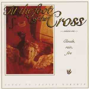 Various - Clouds, Rain, Fire (Songs To Inspire Worship) mp3 album