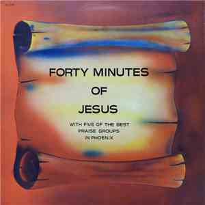Various - Forty Minutes Of Jesus mp3 album