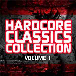 Various - Hardcore Classics Collection Volume 1 mp3 album