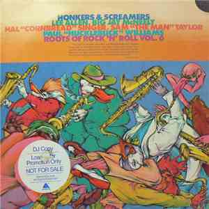 Various - Honkers & Screamers: Roots Of Rock 'N' Roll Vol. 6 mp3 album