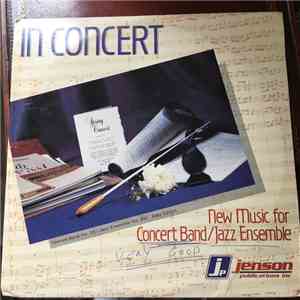 Various - In Concert New Music For Concert Band/Jazz Ensemble - Concert Band Vol. XX / Jazz Ensemble Vol. XVI Easy Addition mp3 album