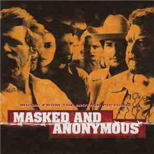 Various - Masked And Anonymous: Music From The Motion Picture mp3 album