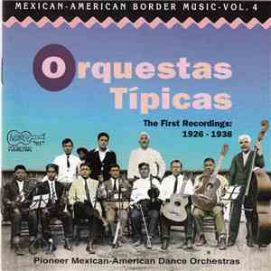 Various - Orquestas Tipicas First Recordings 1926-1938 mp3 album