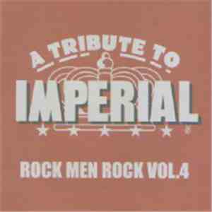 Various - Rock Men Rock Vol.4 : A Tribute To Imperial mp3 album