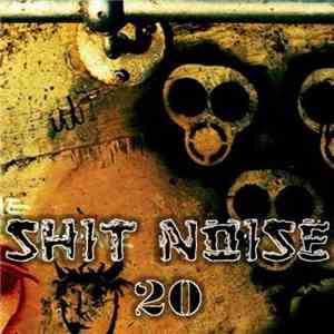Various - Shit Noise 20 mp3 album