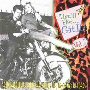 Various - That'll Flat ... Git It! Vol. 7: Rockabilly From The Vaults Of M-G-M Records mp3 album