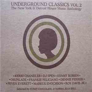 Various - Underground Classics Vol. 2 (The New York & Detroit House Music Anthology) mp3 album
