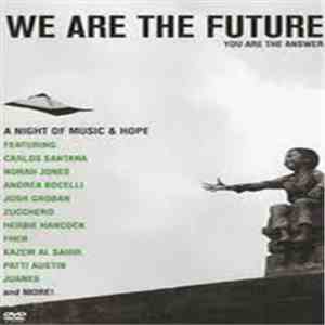 Various - We Are The Future - You Are The Answer mp3 album