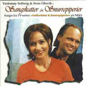 Veslemøy Solberg, Sven Ohrvik - Sangskatter & Snurrepiperier mp3 album