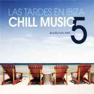Victor Nebot - Las Tardes En Ibiza: Chill Music Vol.5 mp3 album