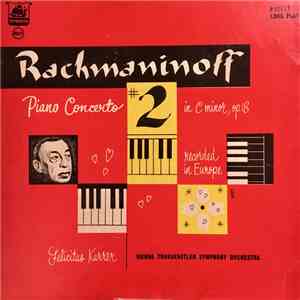 Vienna Tonkuenstler Symphony Orchestra, Felicitas Karrer - Rachmaninoff: Piano Concerto #2 In C Minor, Op. 18 mp3 album