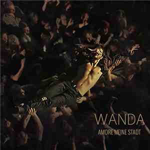 Wanda  - Amore Meine Stadt mp3 album