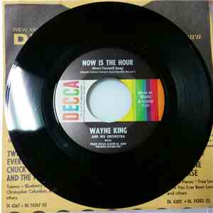 Wayne King And His Orchestra - Now Is The Hour (Maori Farewell Song) mp3 album