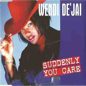 Wendi De'Jai - Suddenly You Care mp3 album
