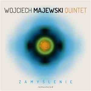 Wojciech Majewski Quintet - Zamyślenie mp3 album