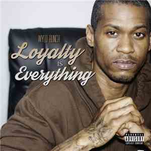 Wyld Bunch - Loyalty Is Everything mp3 album