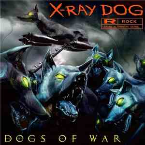 X-Ray Dog - Dogs Of War mp3 album