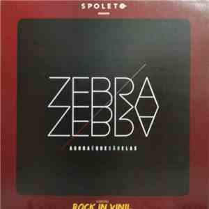 Zebra-Zebra - Agora É Que São Elas mp3 album