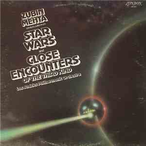 Zubin Mehta Conducts Los Angeles Philharmonic Orchestra - Suites From Star Wars And Close Encounters Of The Third Kind mp3 album
