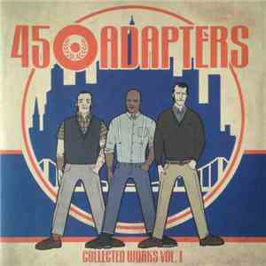 45 Adapters - Collected Works Vol. 1 mp3 album
