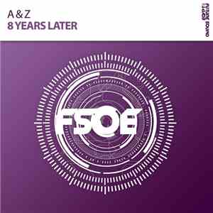 A & Z - 8 Years Later mp3 album