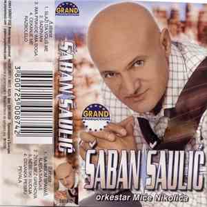 Šaban Šaulić, Orkestar Miće Nikolića - Šaban Šaulić mp3 album