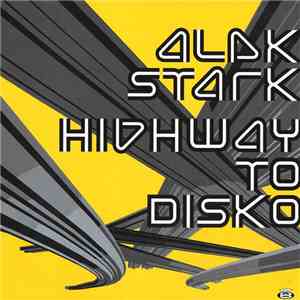 Alek Stark - Highway To Disko mp3 album