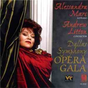 Alessandra Marc, Andrew Litton , Conductor, Dallas Symphony - Opera Gala mp3 album
