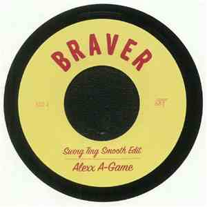 Alexx A-Game - Braver mp3 album